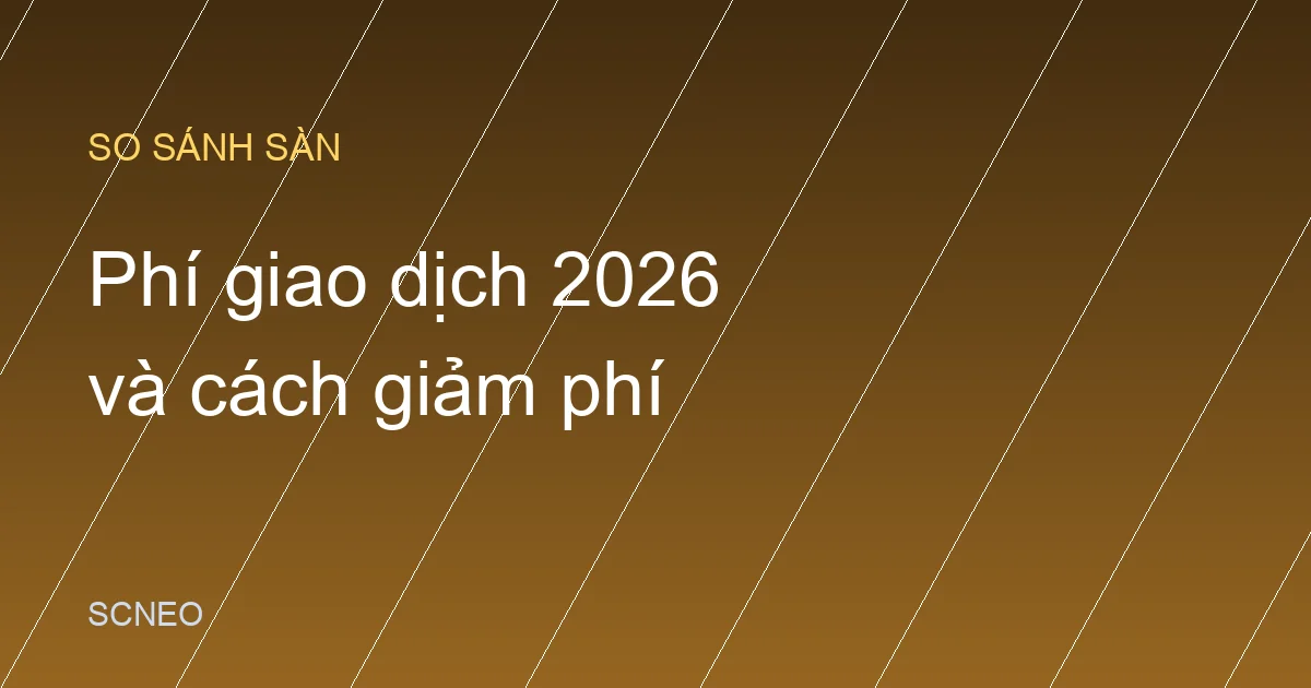 Phí giao dịch Binance và OKX 2026: bảng phí và 4 cách giảm